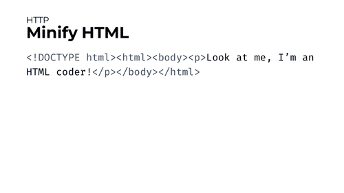 Slide with an example of minified HTML code. The distinct feature of the code is there are no spaces or newlines in that code.